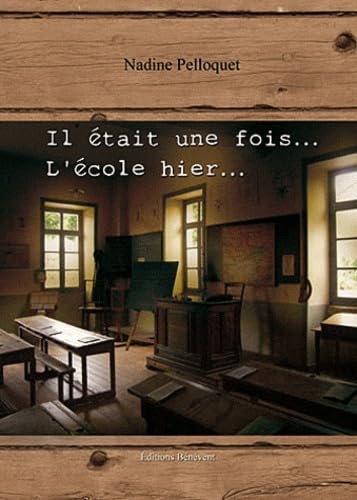 Il était une fois... L'école d'hier...