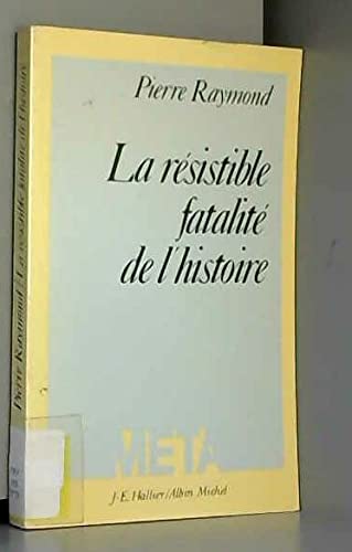 La Résistible fatalité de l'histoire