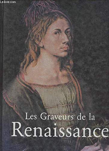 Couverture de Les graveurs de la Renaissance- XVe-XVIe siècles- Gravures, eaux-fortes et xylographies par Collectif