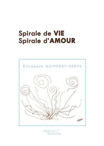 Spirale de Vie Spirale d Amour