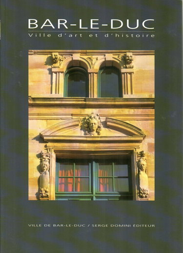 Couverture de Bar-Le-duc Ville d'art et d'histoire