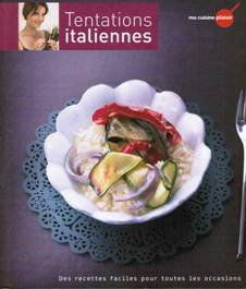 Tentations Italiennes des recettes faciles pour toutes les occasions