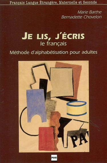 Je lis, j'écris le français : méthode d'alphabétisation pour adultes