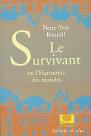Le survivant ou L'harmonie des mondes