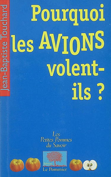 Pourquoi les avions volent-ils ?