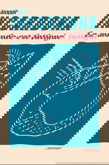 Le monde est fatigué