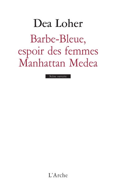 Barbe-Bleue, l'espoir des femmes. Manhattan Medea
