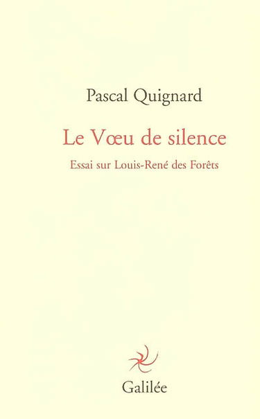 Le voeu de silence : essai sur Louis-René des Forêts