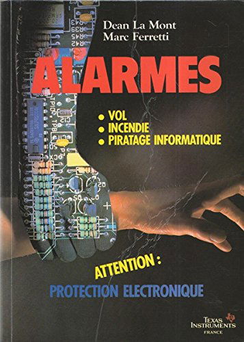 Alarmes : Vol, incendie, piratage informatique