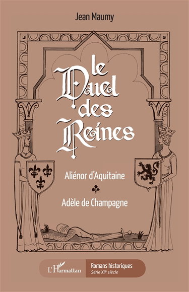Le duel des reines : Aliénor d'Aquitaine, Adèle de Champagne