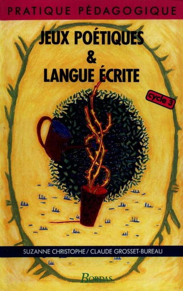 Jeux poétiques et langue écrite : cycle 3