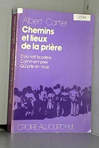 Chemins et lieux de la prière