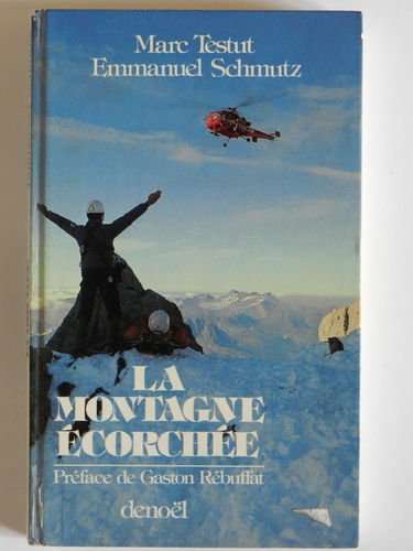 La Montagne écorchée (Collection dirigée par Gaston Rébuffat)