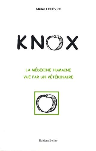 Knox: La médecine humaine vue par un vétérinaire