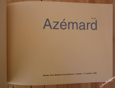 Couverture de Jean AZEMARD - Musée d'Art Moderne de Collioure - 3 juillet au 11 octobre 1999