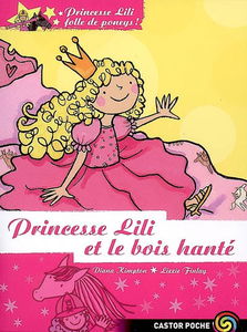 Princesse Lili, folle de poneys !. Vol. 3. Princesse Lili et le bois hanté