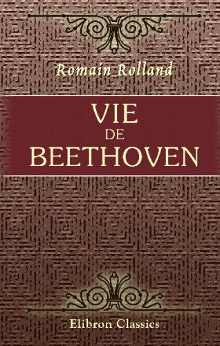 Vie de Beethoven: Sixième édition