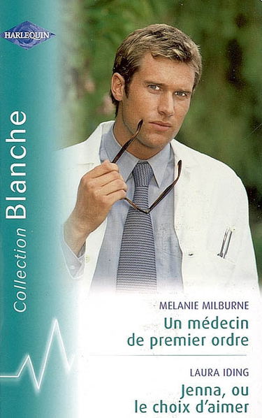 Un médecin de premier ordre. Jenna ou Le choix d'aimer