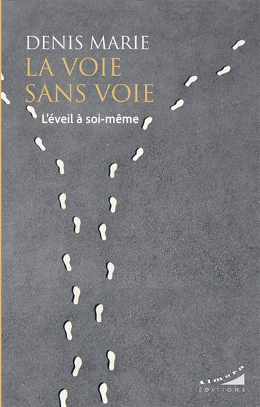 La voie sans voie : l'éveil à soi-même