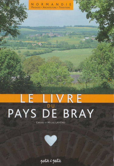 Pays de Bray : un territoire authentique et diversifié