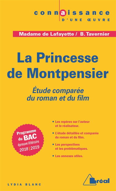 La princesse de Montpensier, Madame de Lafayette, Bertrand Tavernier : étude comparée de la nouvelle et du film : programme du bac, épreuve littéraire 2018-2019