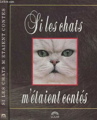 Si les chats m'étaient contés...