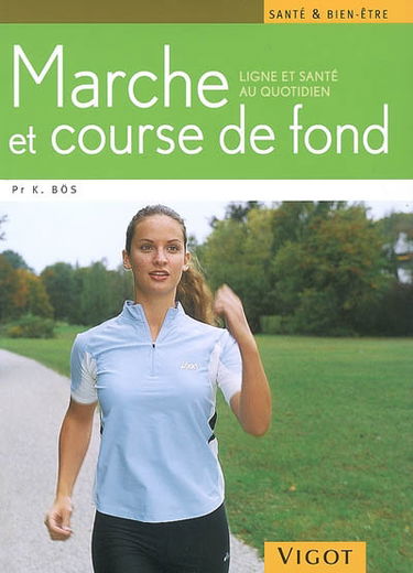 Marche et course de fond : ligne et santé au quotidien