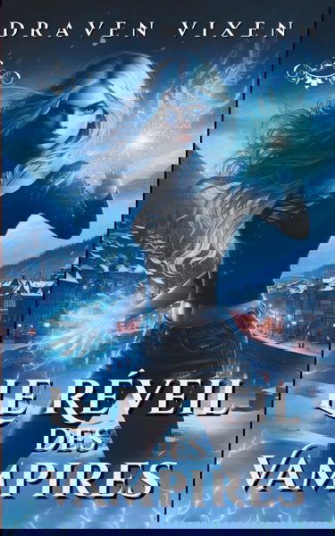 Le Réveil des Vampires - Tome 2 - Urban Fantasy / Romance ennemis to lovers / Bitlit