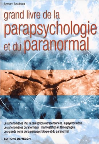 Le grand livre de la parapsychologie et du paranormal