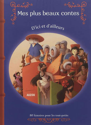 Mes plus beaux contes d'ici et d'ailleurs