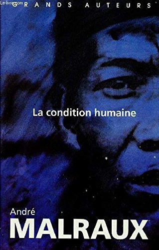 Couverture de La condition humaine (Grands auteurs) par André Malraux