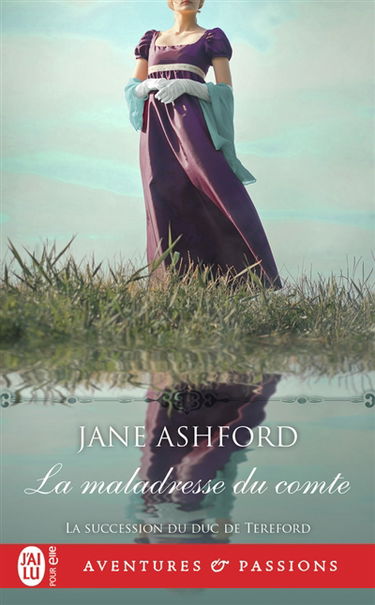 La succession du duc de Tereford. Vol. 3. La maladresse du comte