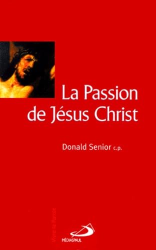 La passion de Jésus-Christ