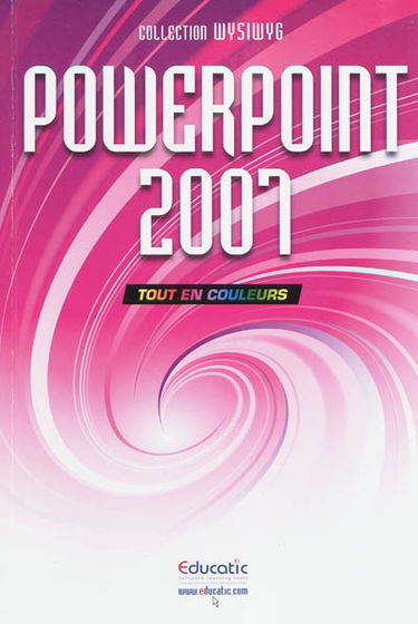 PowerPoint 2007 : tout en couleurs
