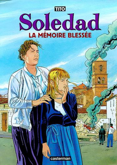 Soledad. Vol. 4. La mémoire blessée