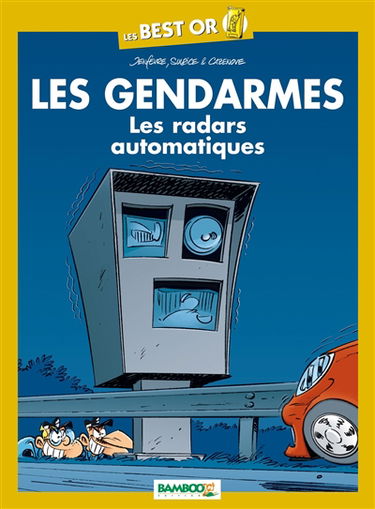 Les gendarmes. Les radars automatiques