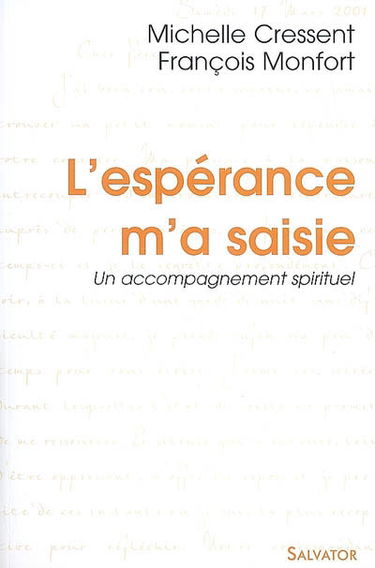 L'espérance m'a saisie : un accompagnement spirituel