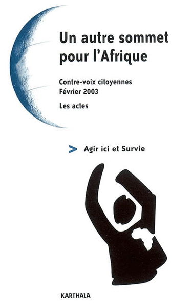 Un autre sommet pour l'Afrique : contre-voix citoyennes, février 2003 : les actes