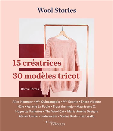 15 créatrices, 30 modèles de tricot : wool stories