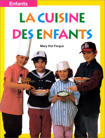 La cuisine des enfants. Vol. 1