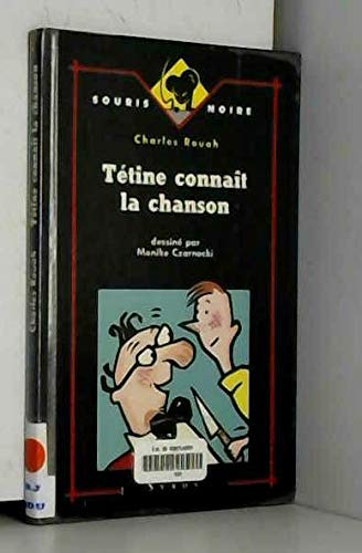 Tétine connaît la chanson