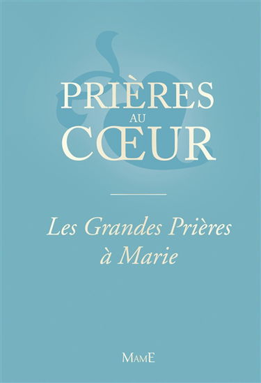 Les grandes prières à Marie