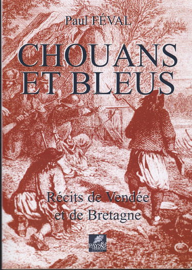 CHOUANS ET BLEUS, RCITS DE VENDE ET DE