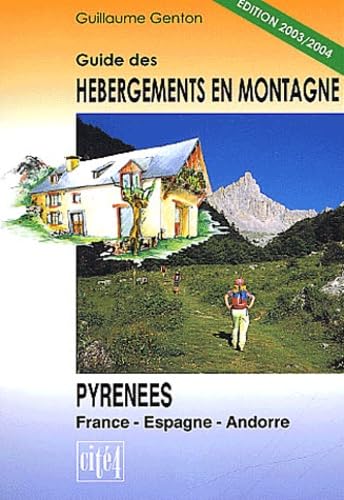 Guide des hébergements en montagne Pyrénées (France Espagne Andorre)