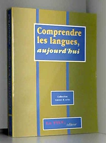 Comprendre les langues, aujourd'hui