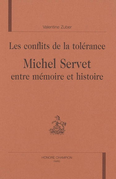 Les conflits de la tolérance : Michel Servet entre mémoire et histoire