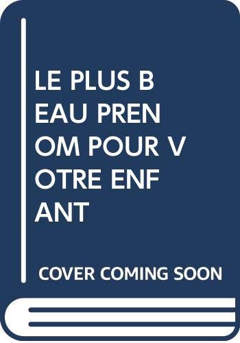 Le Plus Beau Prenom Pour Votre Enfant