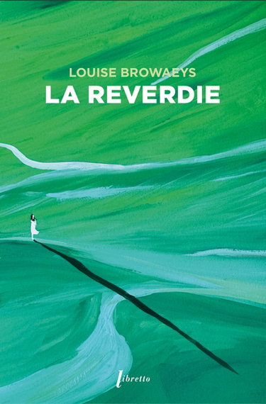 Couverture de La reverdie par Louise Browaeys