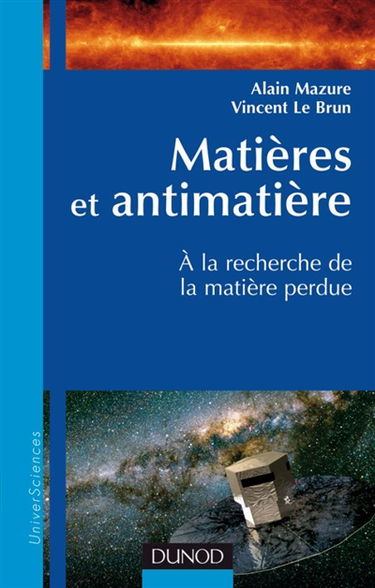 Matières et antimatière : à la recherche de la matière perdue