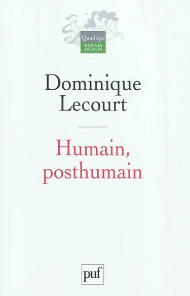 Humain, posthumain : la technique et la vie